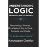Understanding Logic from Boolean to Binomial: Discovering a Smarter more Natural Way to Think, Compute, and Create