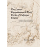 The Lower Rappahannock River Fords of Culpeper County Including the History of Chinquapin Neck and the Village of Richardsville