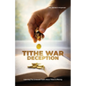 Tithe War Deception, Learning The Unbiased Truth About Tithe & Offering