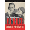 The Double Indemnity Murder: Ruth Snyder, Judd Gray, and New York's Crime of the Century