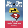 My Way or Thy Way: A Book of Choice Bible Skits