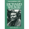 Conversations with Richard Wilbur