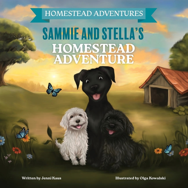 Sammie & Stella's Homestead Adventure - Paperback by Books by splitShops