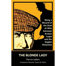 The Blonde Lady: Being a Record of the Duel of Wits Between Ars鈩e Lupin and the English Detective (Warbler Classics)