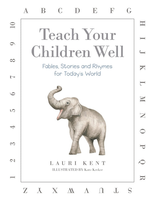 Teach Your Children Well: Fables, Stories and Rhymes for Today's World - Paperback by Books by splitShops