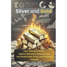 Silver and Gold: Your Insurance Policy Against Monetary Debasement, the Global Debt Crisis, and Financial Collapse