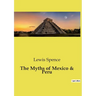 The Myths of Mexico & Peru