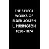 The Select Works of Elder Joseph L. Purington 1820-1874
