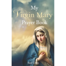 My Virgin Mary Prayer Book