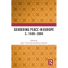 Gendering Peace in Europe C. 1880-2000