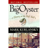 The Big Oyster: History on the Half Shell