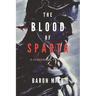 The Blood of Sparta: The Legacy of the 300