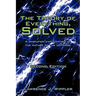 The Theory of Everything, Solved: A simplified explanation of the nature of the universe