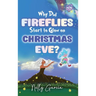 Why Did Fireflies Start To Glow on Christmas Eve?