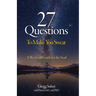 27 Questions To Make You Sweat: A Workout Guide For Your Soul