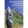 Counseling and Pastoral Care in African and Other Cross-Cultural Contexts