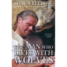 The Man Who Lives with Wolves: A Memoir