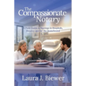 The Compassionate Notary: A Field Guide to Signings in Hospitals, Hospice and for the Homebound