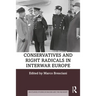 Conservatives and Right Radicals in Interwar Europe