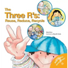 The Three R'S: Reuse, Reduce, Recycle