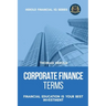Corporate Finance Terms - Financial Education Is Your Best Investment