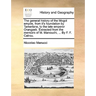 The General History of the Mogol Empire, from It's Foundation by Tamerlane, to the Late Emperor Orangzeb. Extracted from the Memoirs of M. Manouchi, .