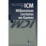 ICM Millennium Lectures on Games