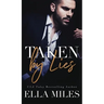 Taken by Lies