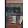 A Life of Gen. Zachary Taylor: Comprising a Narrative of Events Connected With His Professional Career, Derived From Public Documents and Private Cor