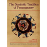 The Symbolic Tradition of Freemasonry: Ritual, Secrecy, & Civil Society, Vol. 2 No. 2