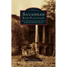 Savannah River Plantations: Photographs from the Collection of the Georgia Historical Society