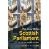 The Story of the Scottish Parliament: The First Two Decades Explained