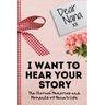 Dear Nana. I Want To Hear Your Story: A Guided Memory Journal to Share The Stories, Memories and Moments That Have Shaped Nana's Life 7 x 10 inch