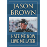 Hate Me Now, Love Me Later