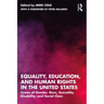 Equality, Education, and Human Rights in the United States: Issues of Gender, Race, Sexuality, Disability, and Social Class