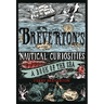 Breverton's Nautical Curiosities: A Book of the Sea