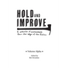 Hold and Improve -Volume Alpha-: A collection of awesomeness from the edge of the fireline