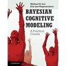 Bayesian Cognitive Modeling