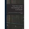 Tactics and Technique of Cavalry
