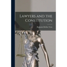 Lawyers and the Constitution