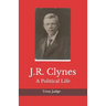 J.R. Clynes: A Political Life