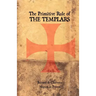 The Primitive Rule of the Templars