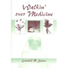 Walkin' Over Medicine