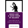 Moxie and a Good Sense of Balance: Nancy Drew and the Power of the Teenage Girl