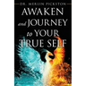 Awaken and Journey to Your True Self