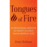 Tongues of Fire: 40 Devotional Insights for Today's Church from the Book of Acts