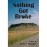 Nothing Got Broke