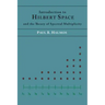 Introduction to Hilbert Space and the Theory of Spectral Multiplicity