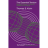 The Essential Tension: Selected Studies in Scientific Tradition and Change