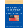 A Patriot's History of the United States: From Columbus's Great Discovery to America's Age of Entitlement, Revised Edition